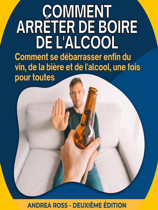 Title details for Comment arrêter de boire de l'alcool by Andrea Ross - Wait list